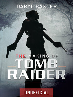 cover image of The Making of Tomb Raider